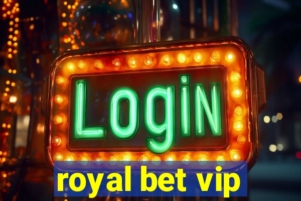 royal bet vip